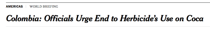 Colombia: Officials Urge End to Herbicide’s Use on Coca
